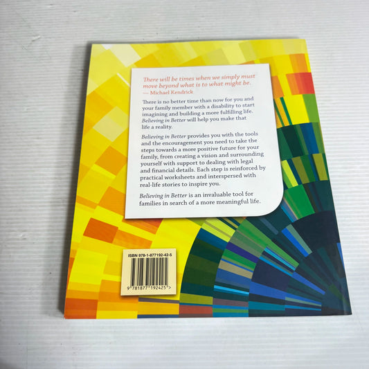 Believing In Better: Steps To An Ordinary Life For Your Family Member With A Disability - A Workbook