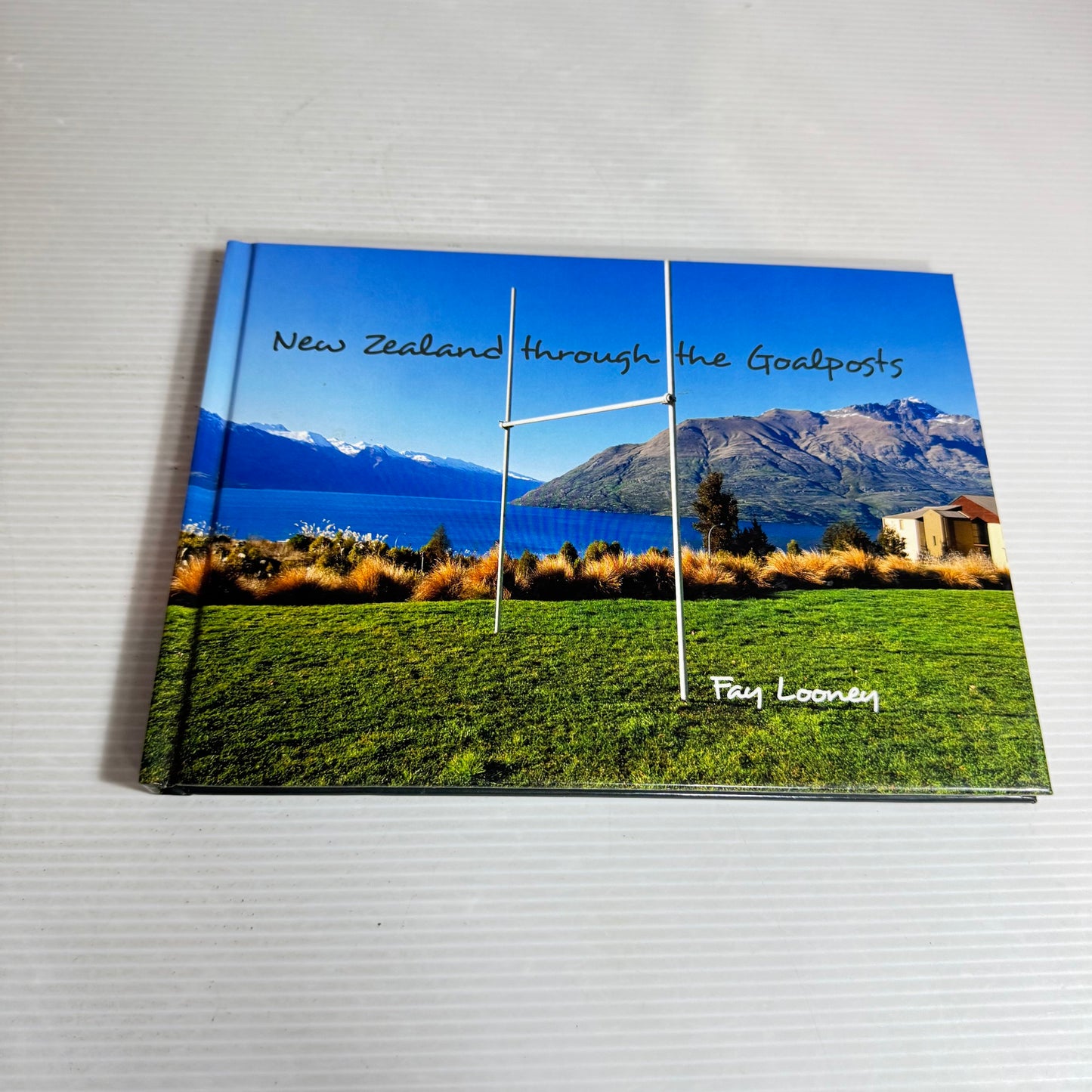 New Zealand Through The Goalposts - Fay Looney