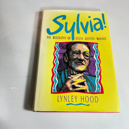 Sylvia! : The Biography of Syliva Ashton-Warner - Lynley Hood