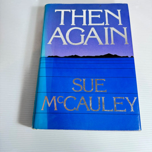 Then Again - Sue McCauley (Signed by Author)