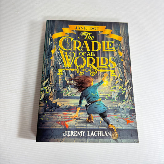Jane Doe And The Cradle Of All Worlds - Jeremy Lachlan