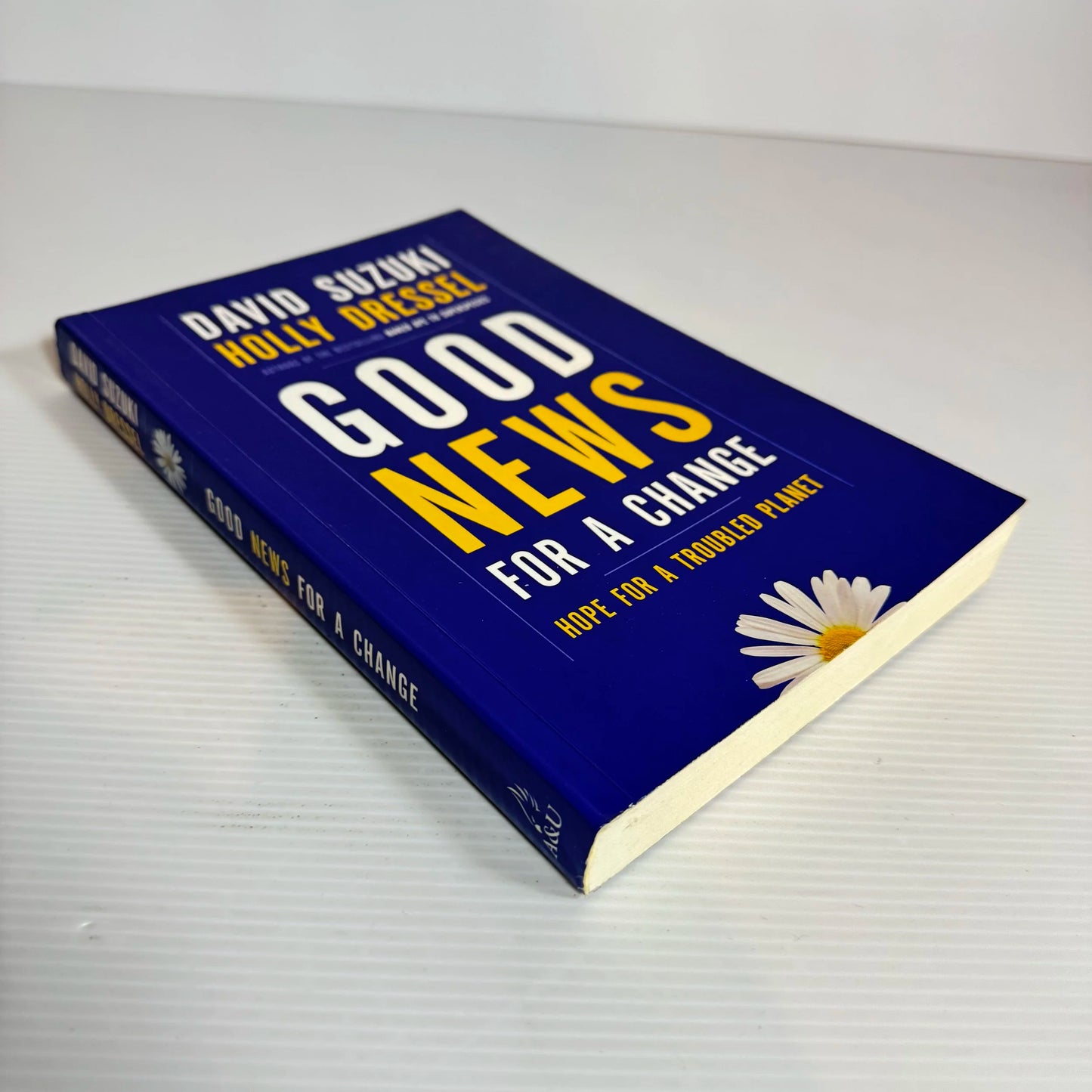 Good News For A Change : Hope for a Troubled Planet - David Suzuki & Holly Dressel