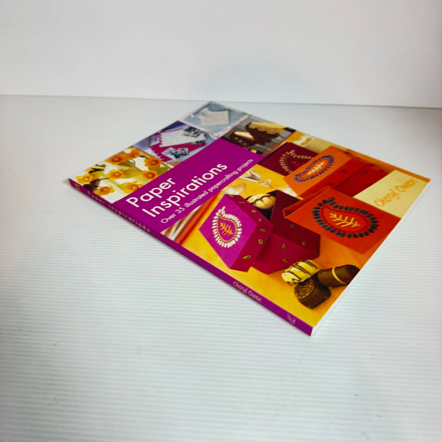 Paper Inspirations : Over 25 Illustrated Papercrafting Projects - Cheryl Owen