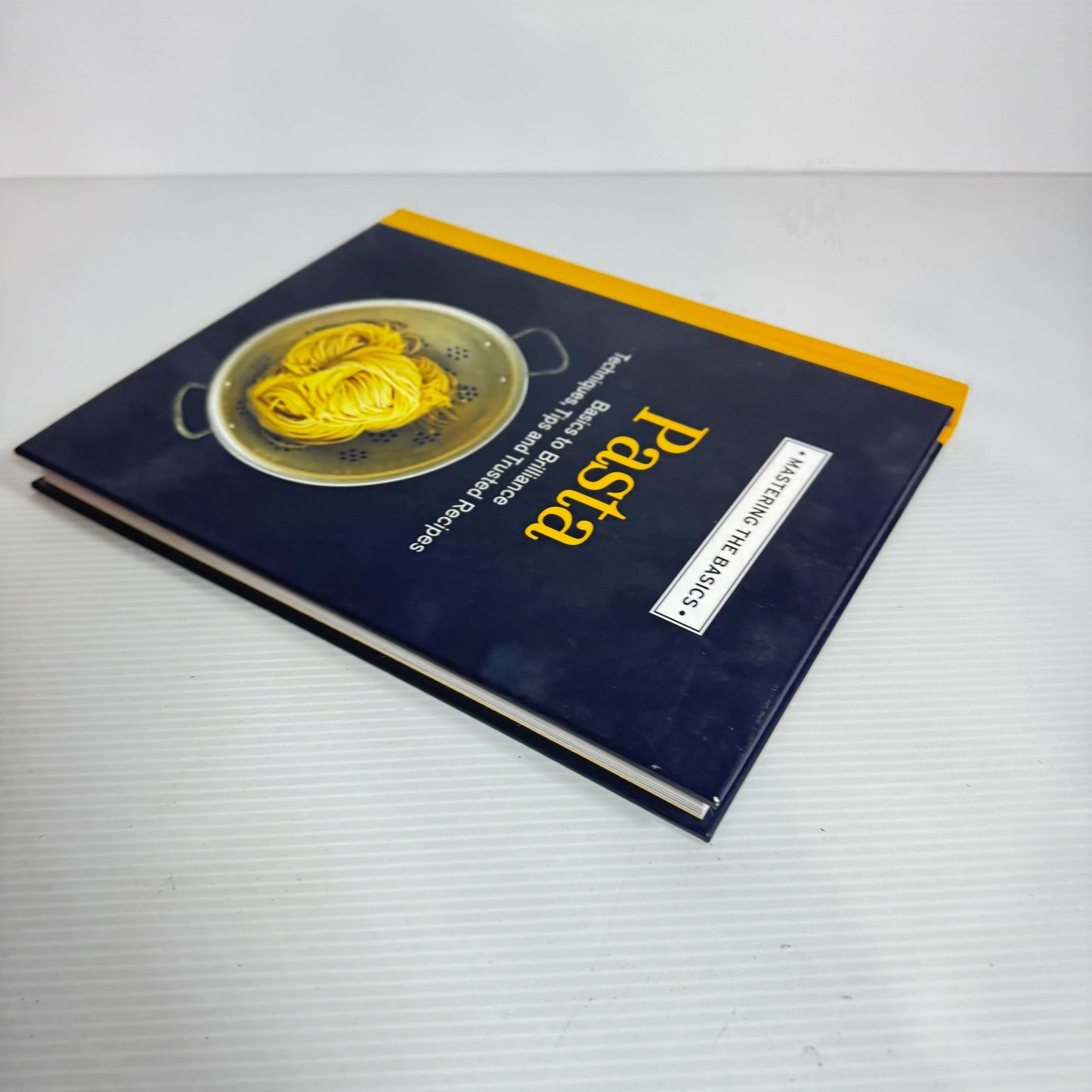 Pasta : Mastering The Basics