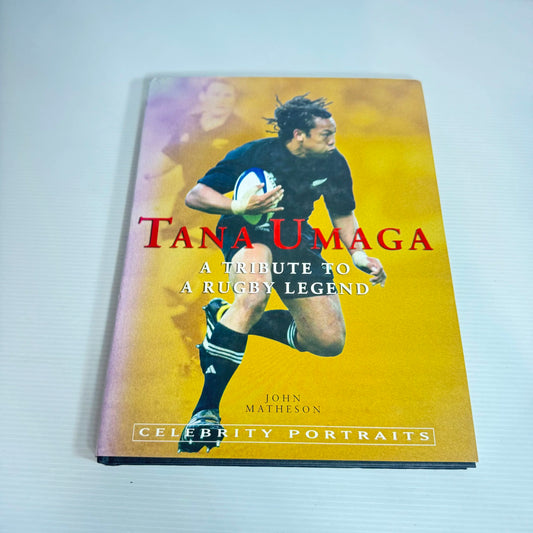 Tana Umaga : A Tribute to A Rugby Legend - John Matheson