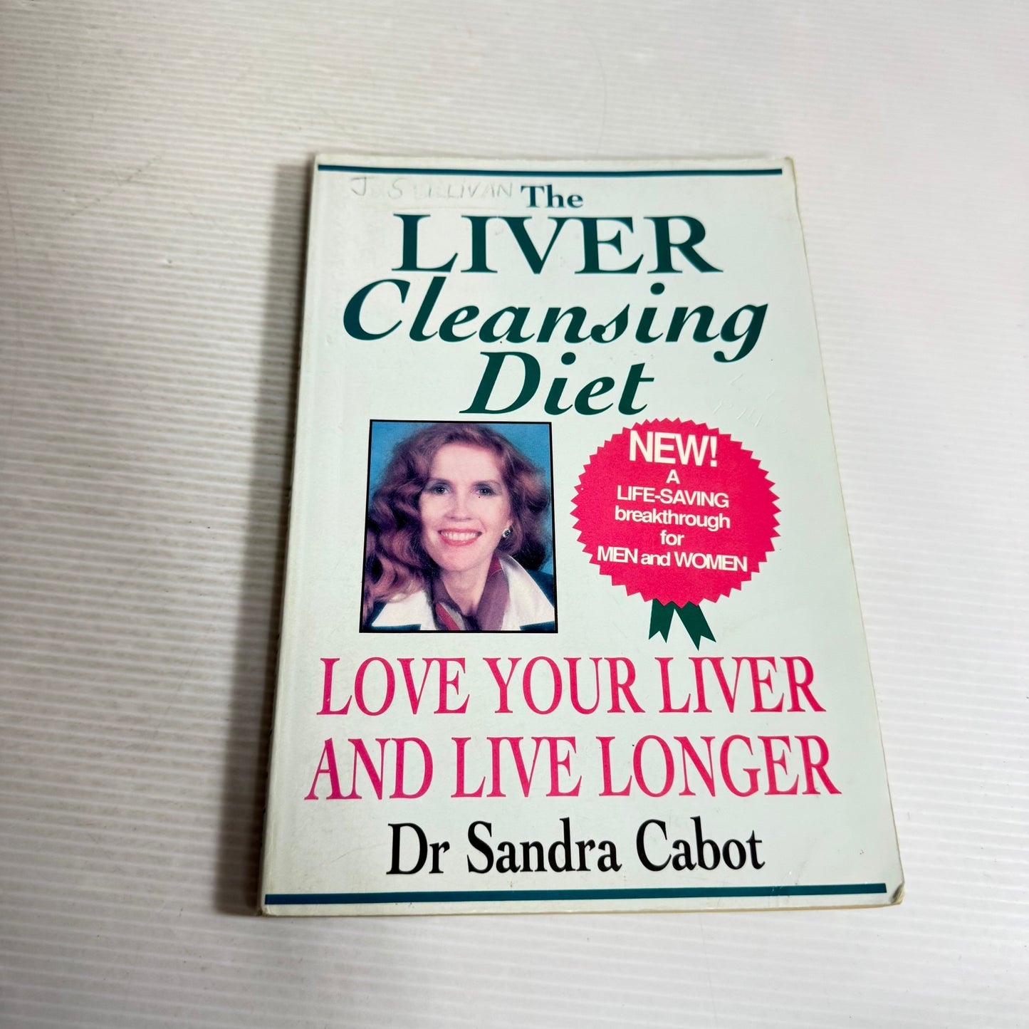 The Liver Cleansing Diet : Love Your Liver and Live Longer - Dr Sandra Cabot