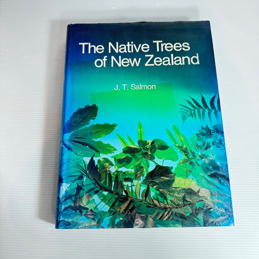 The Native Trees of New Zealand - J. T. Salmon