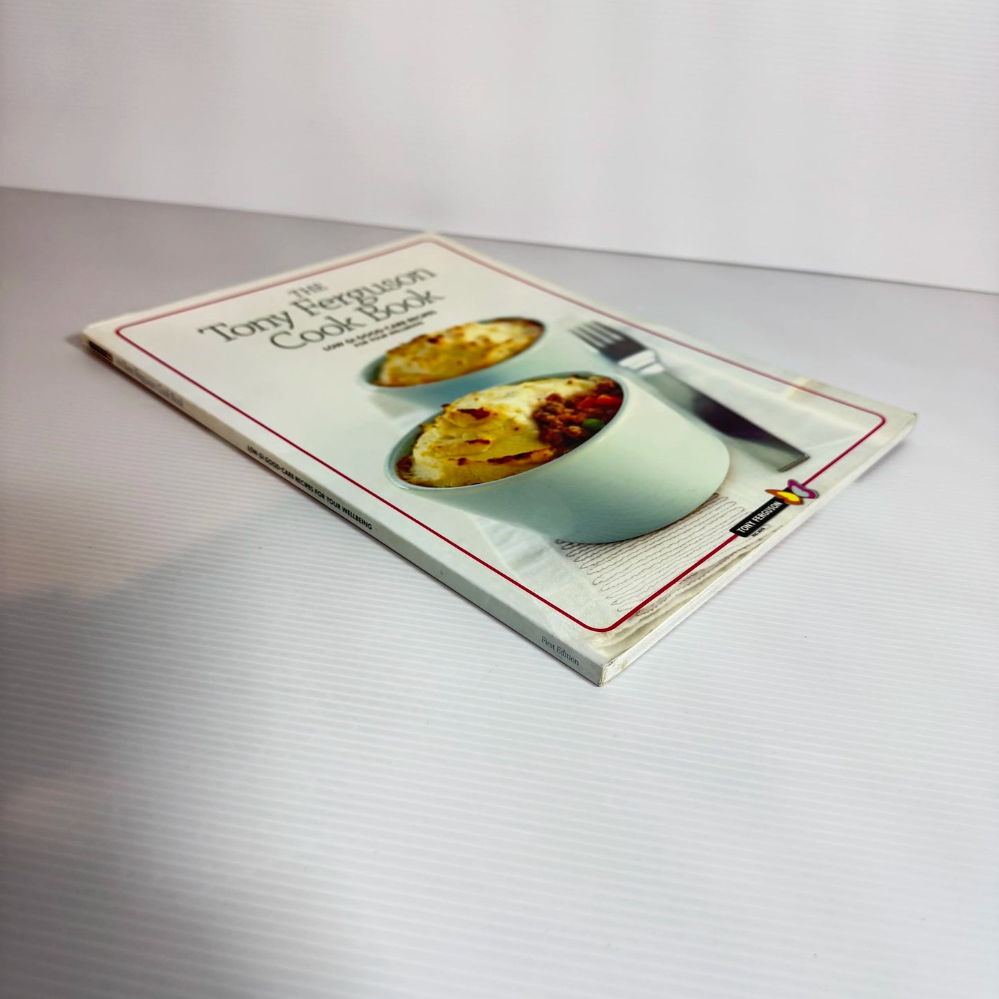 The Tony Ferguson Cook Book : Low GI Good-Carb Recipes for Your Wellbeing
