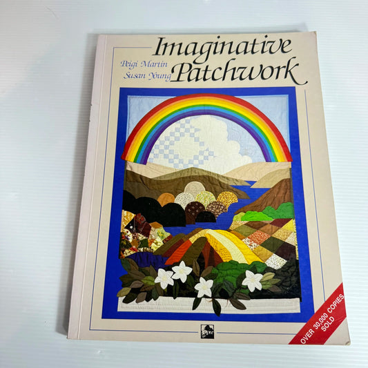 Imaginative Patchwork - Peigi Martin & Susan Young