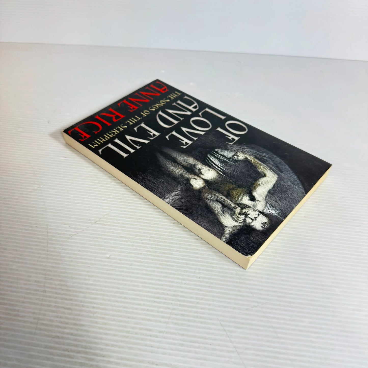 Of Love And Evil: The Songs Of The Seraphim - Anne Rice