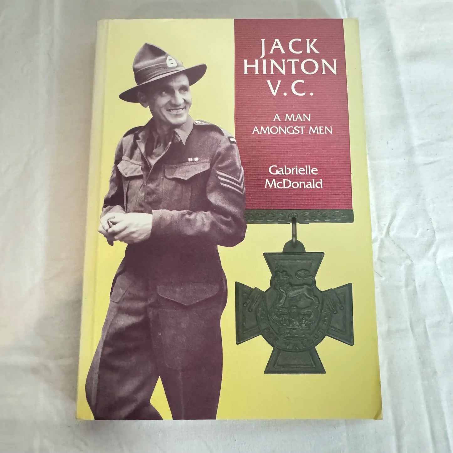 Jack Hinton V.C. : A Man Amongst Men - Gabrielle McDonald