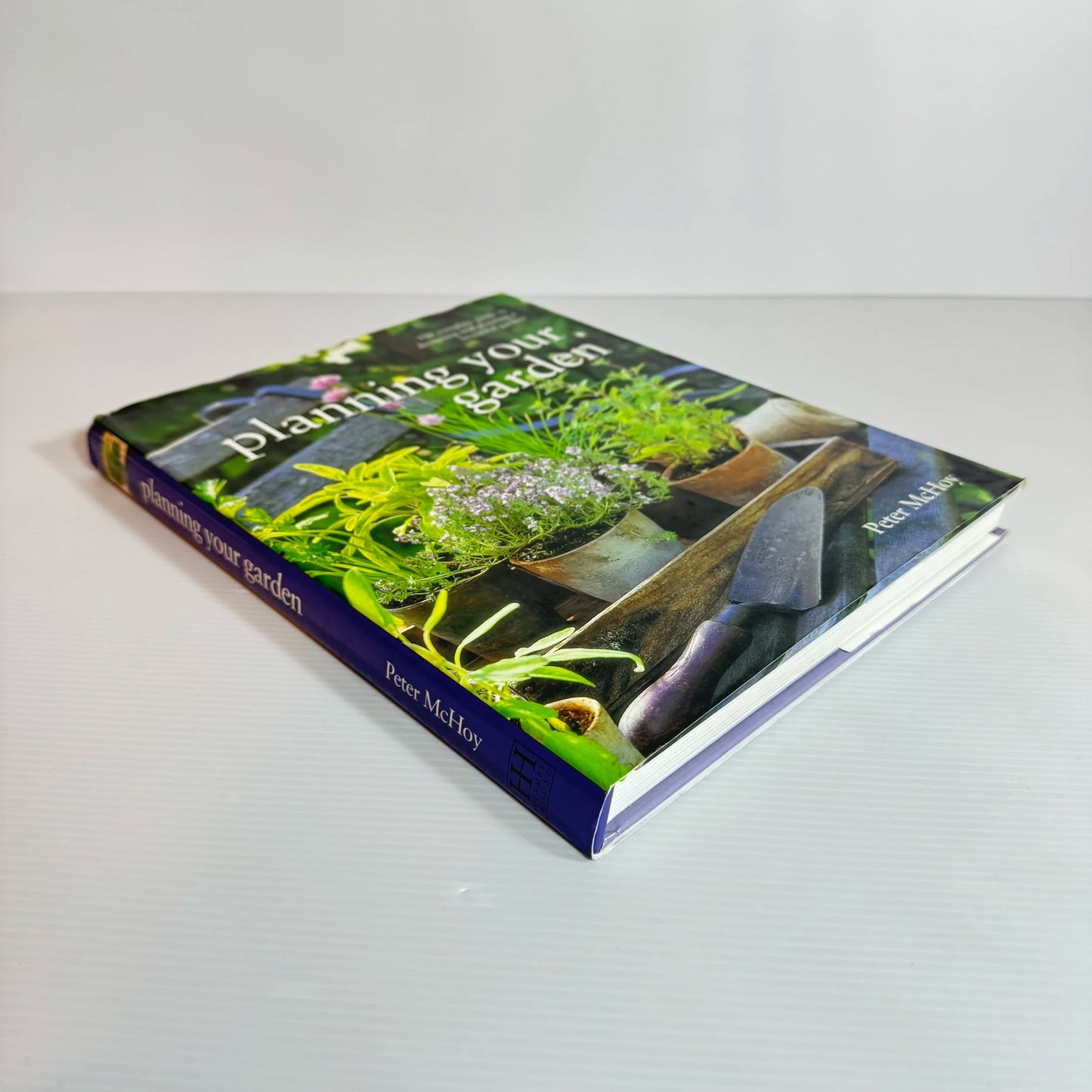 Planning Your Garden : The Complete Guide - Peter McHoy