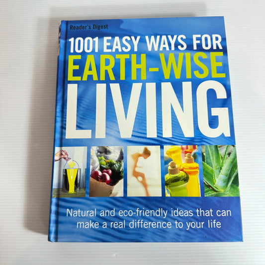1001 Easy Ways For Earth-Wise Living - Reader's Digest