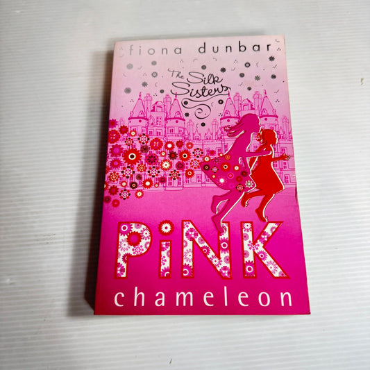The Silk Sisters: Pink Chameleon - Fiona Dunbar