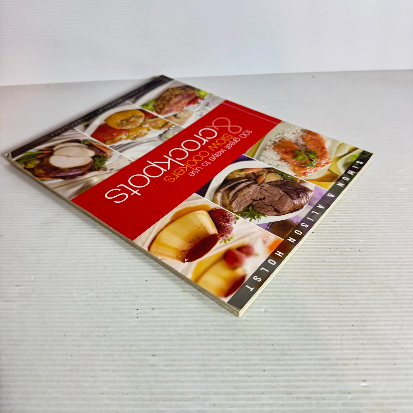 100 Great Ways to use Slow Cookers & Crockpots - Simon & Alison Holst