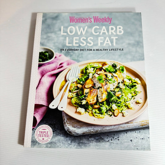 Low Carb, Less Fat - The Australian Women's Weekly