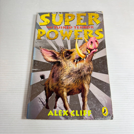 Super Powers : The Tusked Terror - Alex Cliff