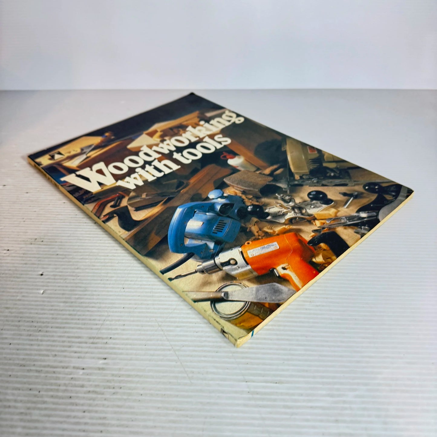Woodworking With Tools (Vintage 1980)