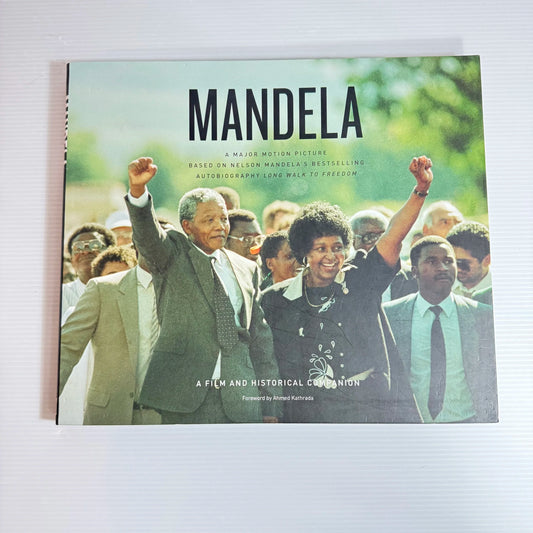 Mandela: A Film and Historical Companion - Forward by Ahmend Kathrada