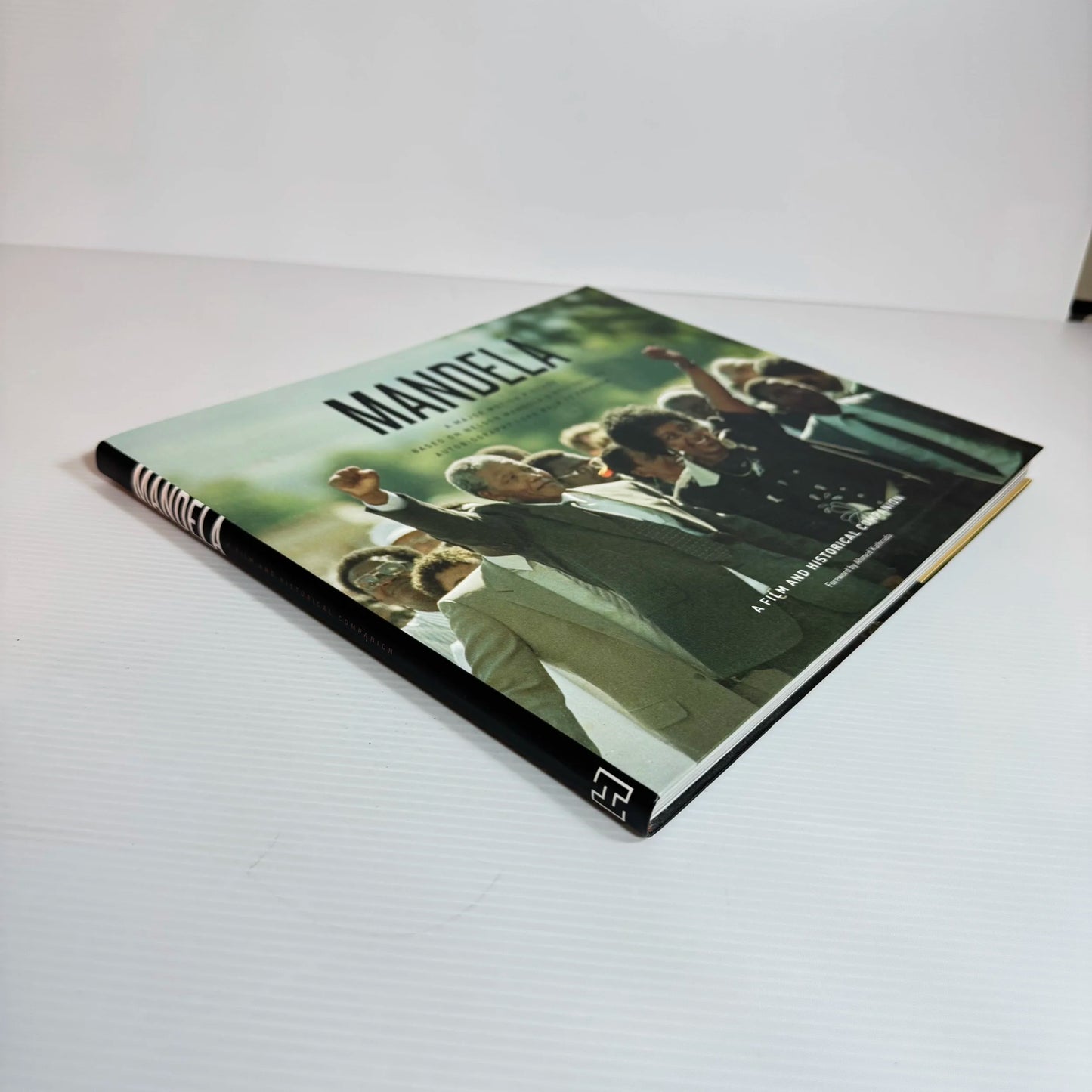 Mandela: A Film and Historical Companion - Forward by Ahmend Kathrada