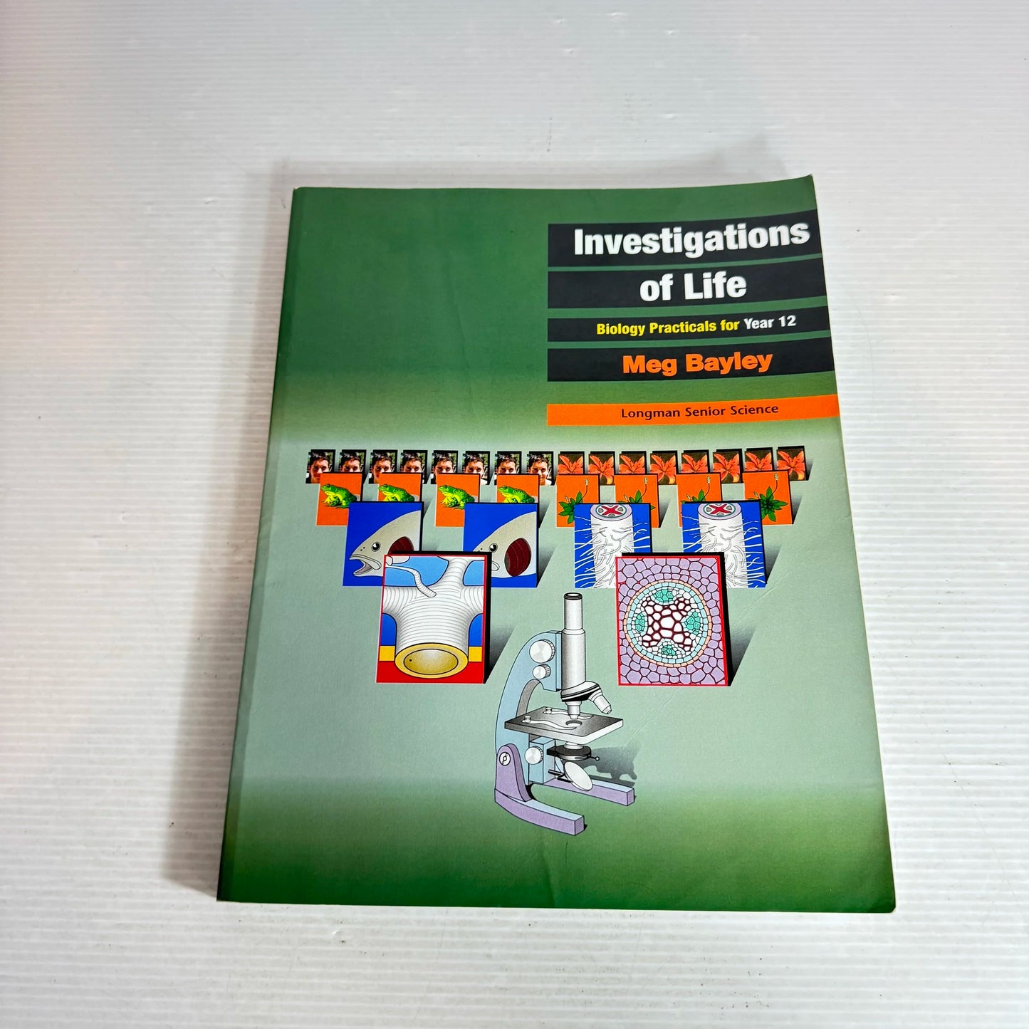 Investigations of Life : Biology for Year 12 Longman Senior Science - Meg Bayley