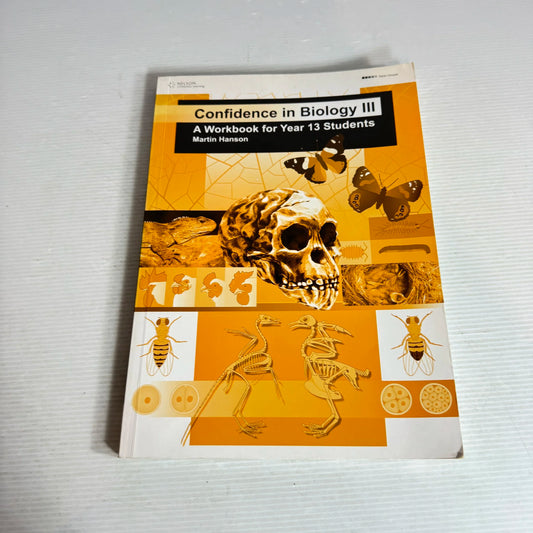 Confidence in Biology III : A Workbook for Year 13 Students - Martin Hanson