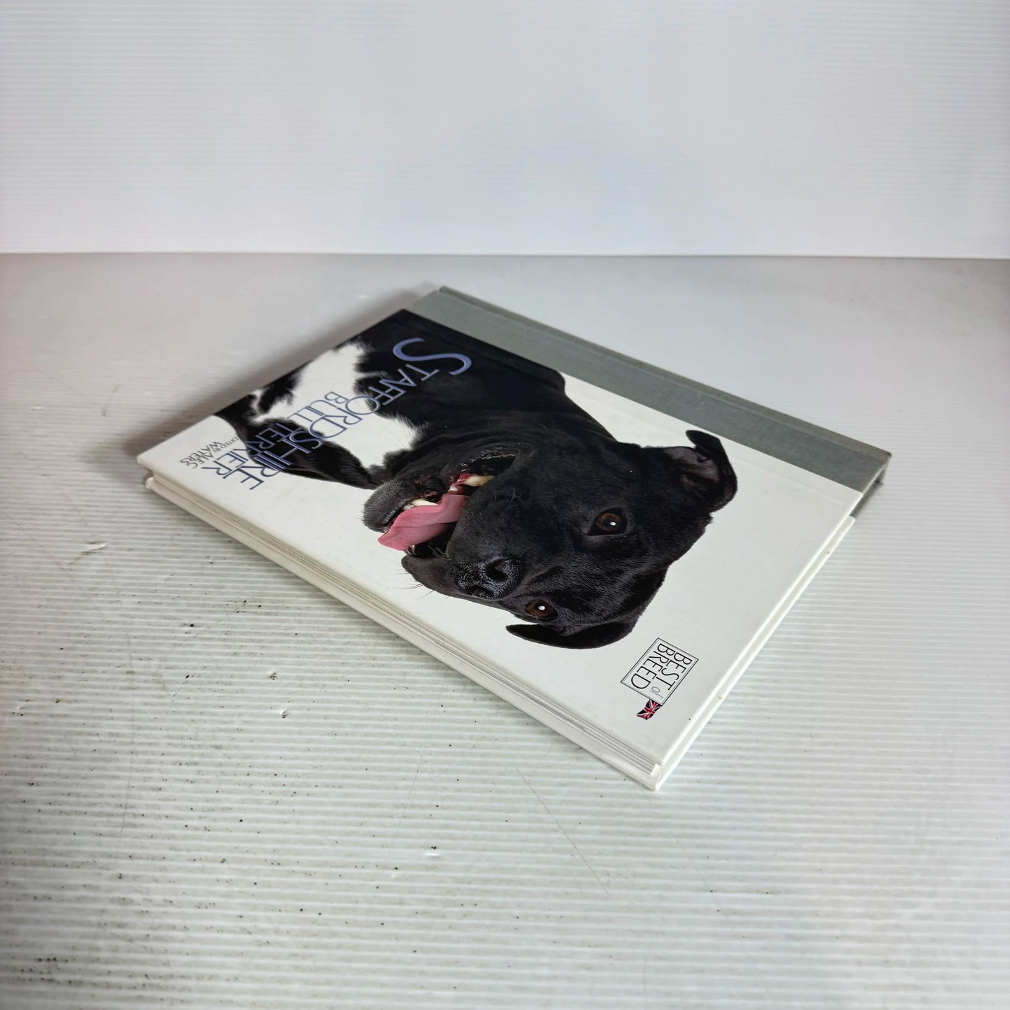 Staffordshire Bull Terrier : Best of Breed - Edited by Alex Waters
