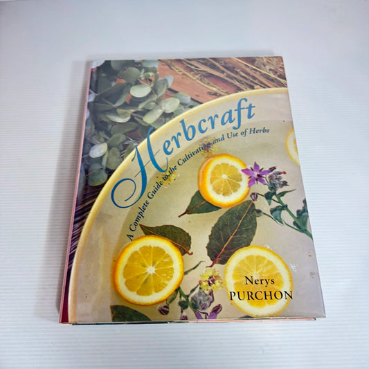 Herbcraft : A Complete Guide to the Cultivation and Use of Herbs - Nerys Purchon (Vintage 1995)