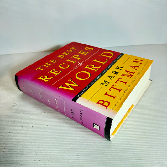The Best Recipes in the World (1st Ed.) - Mark Bittman 2005