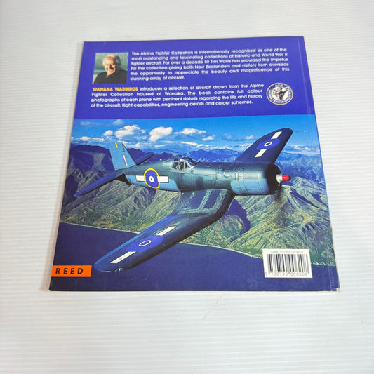 Wanaka Warbirds : Sir Tim Wallis's Alpine Fighter Collection