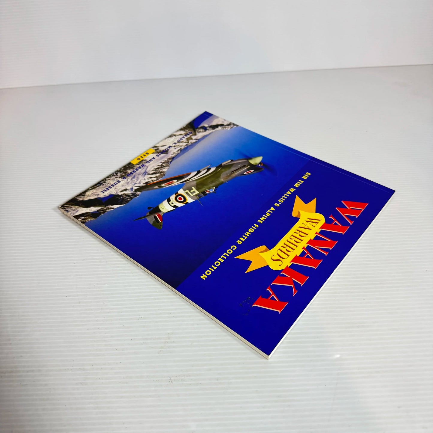 Wanaka Warbirds : Sir Tim Wallis's Alpine Fighter Collection