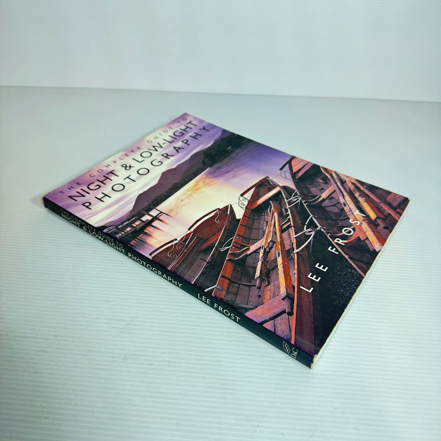 The Complete Guide to Night & Low-Light Photography - Lee Frost