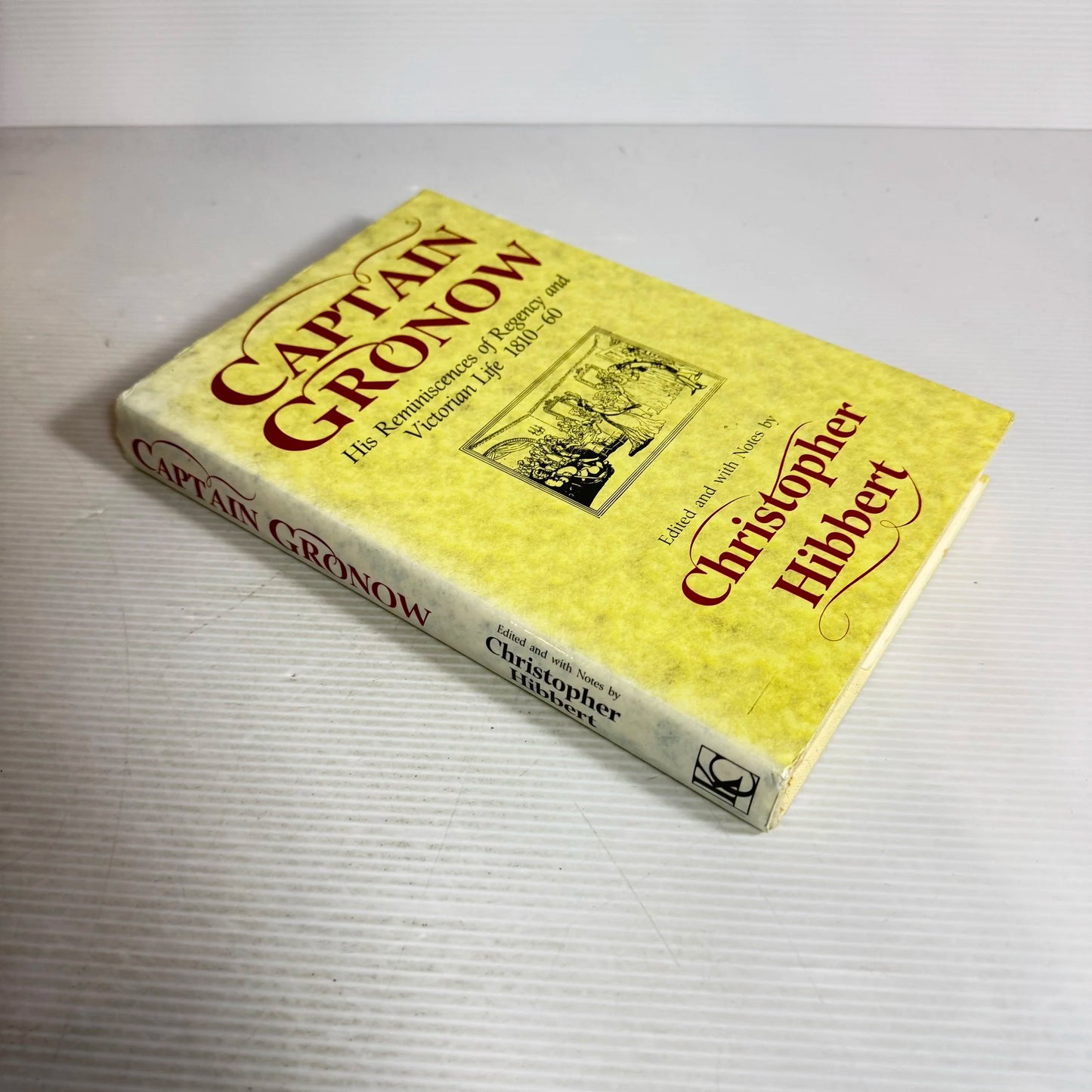 Captain Gronow : His Reminiscences of Regency and Victorian Life 1810-60 - Christopher Hibbert