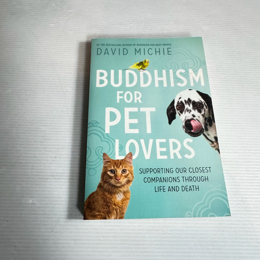Buddhism For Pet Lovers - David Michie