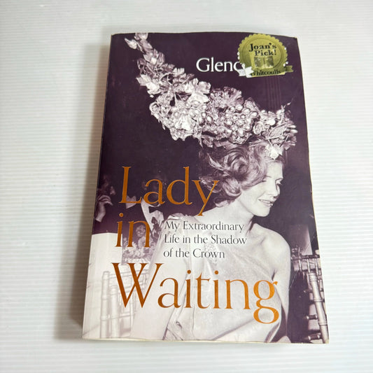 Lady In Waiting : My Extraordinary Life in the Shadow of the Crown - Anne Glenconner