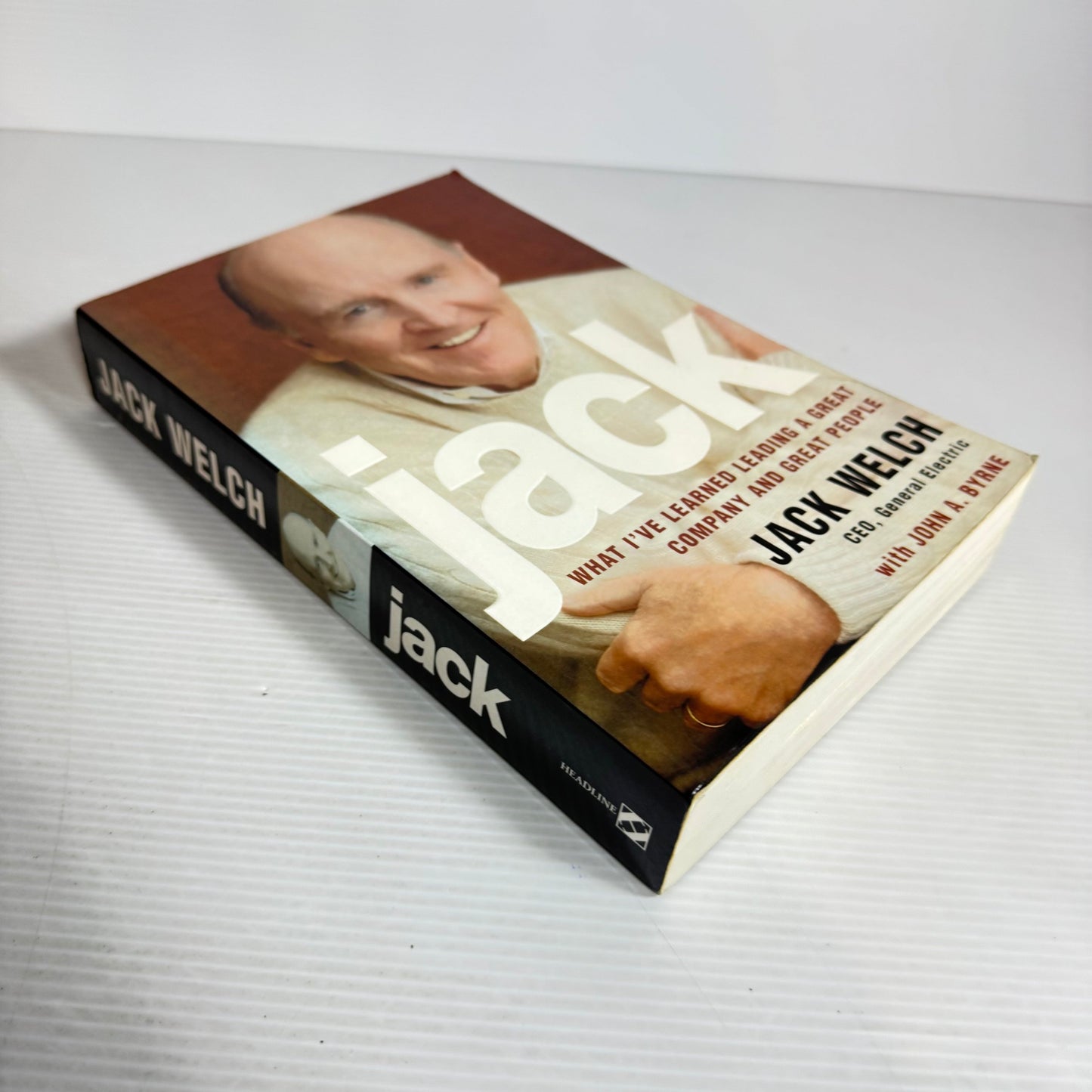 Jack : What I've Learned Leading A Great Company and Great People - Jack Welch