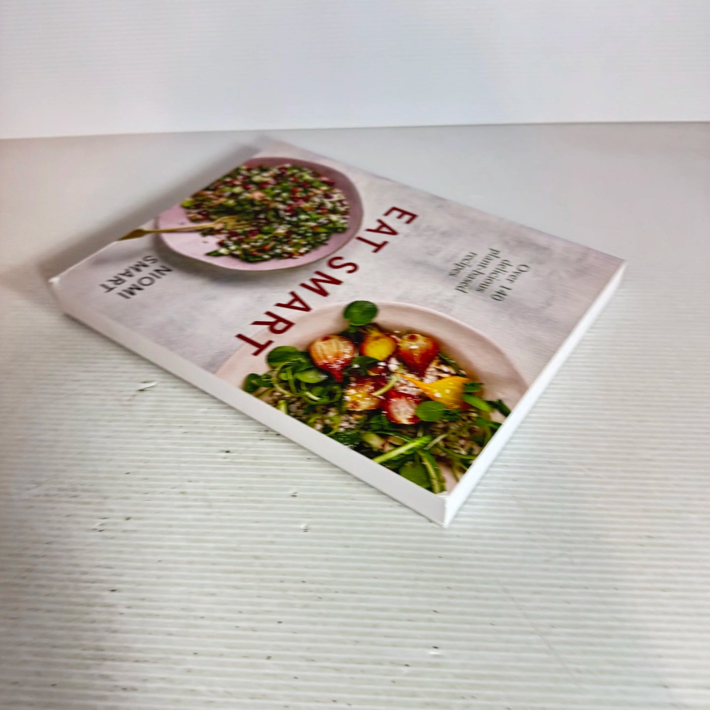 Eat Smart : Over 140 delicious plant-based recipes - Niomi Smart