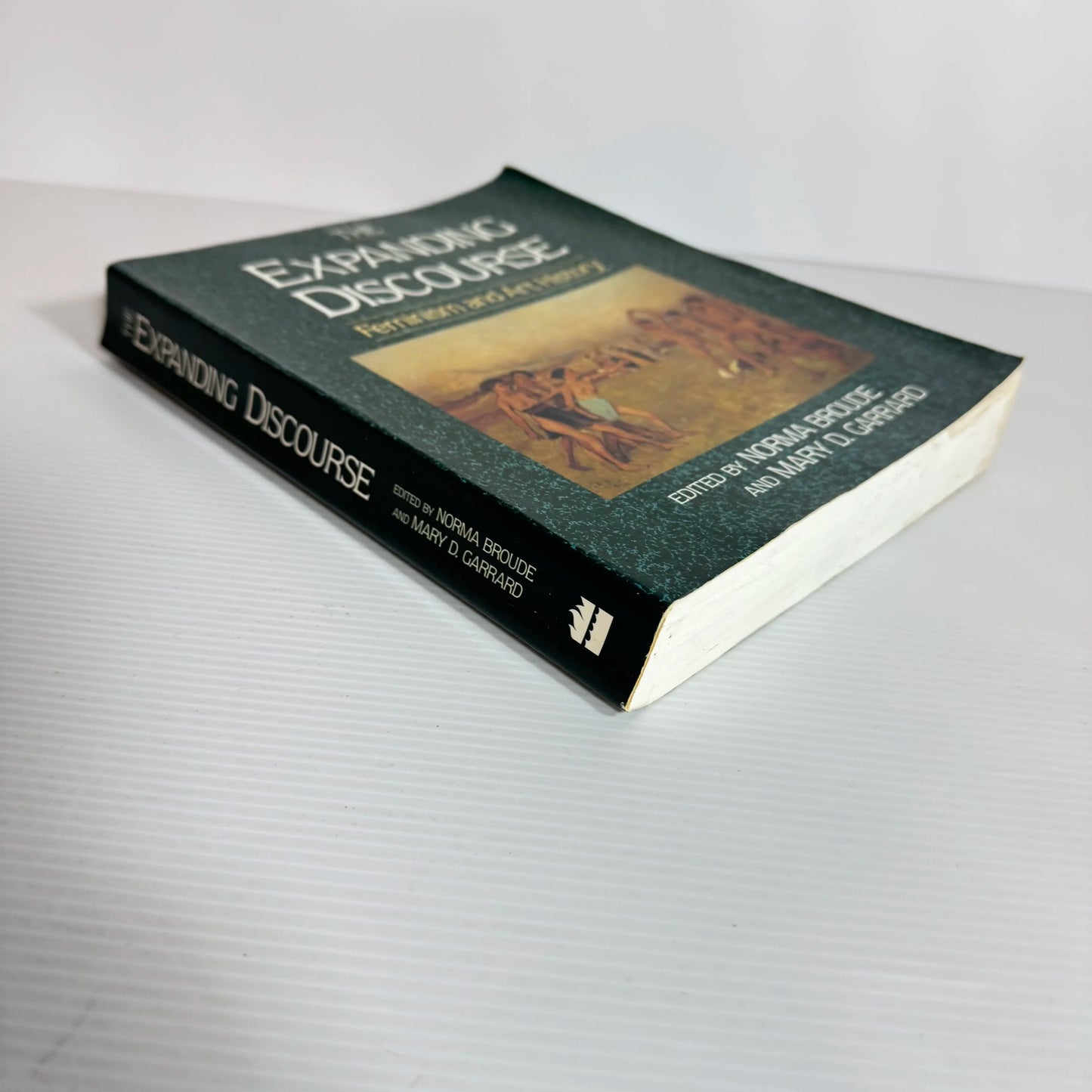 The Expanding Discourse : Feminism and Art History (1st Ed.) - Norma Broude & Mary D. Garrard