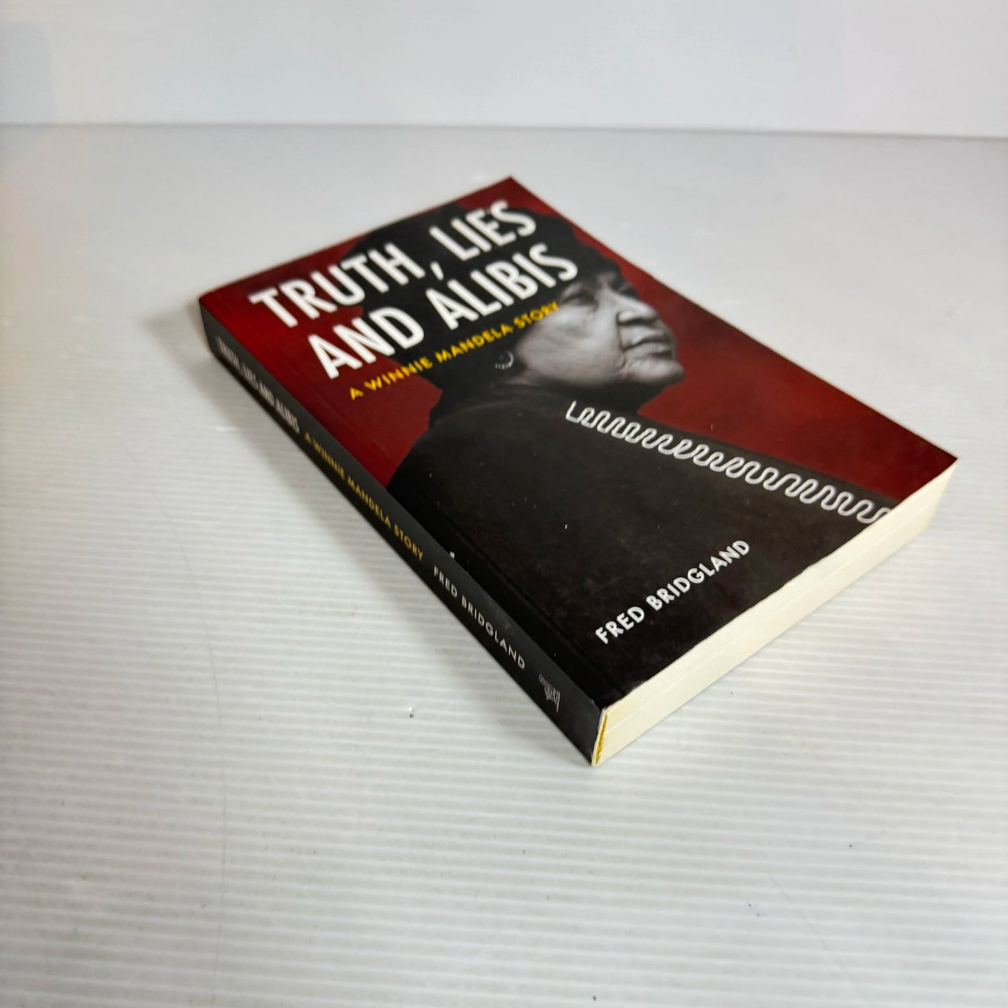 Truth, Lies And Alibis: A Winnie Mandela Story - Fred Bridgland