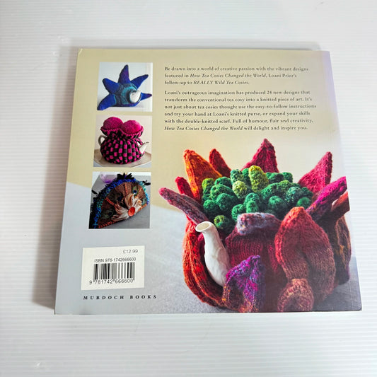 How Tea Cosies Changed The World - Loani Prior