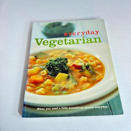 Everyday Vegetarian : When You Need a Little Something Special Everday