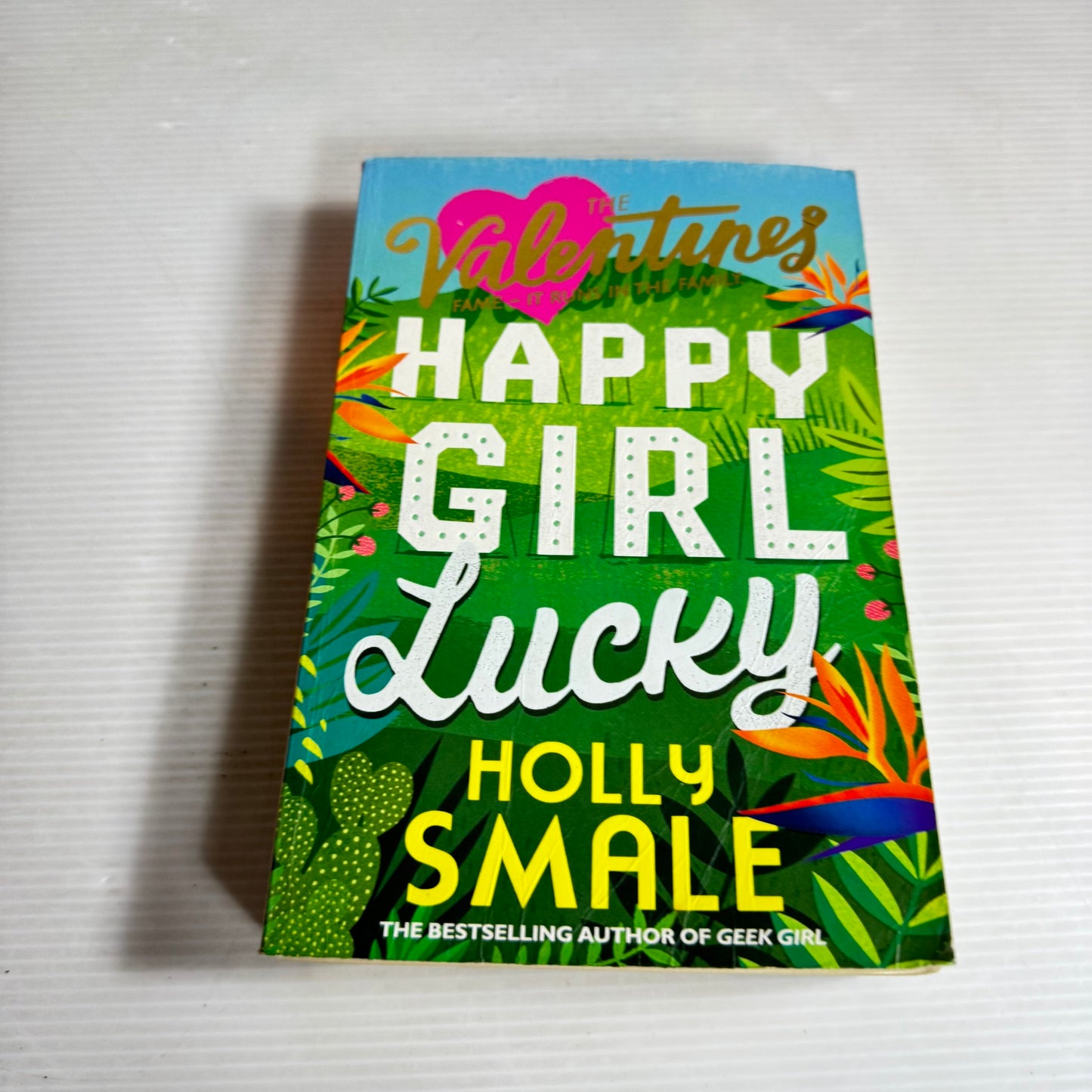 The Valentines: Happy Girl Lucky - Holly Smale