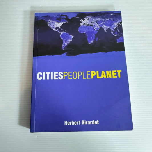 Cities People Planet - Herbert Girardet
