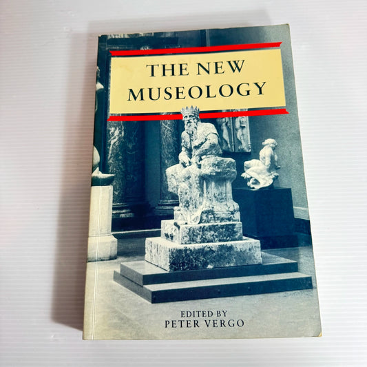 The New Museology - Peter Vergo (Vintage 1991)