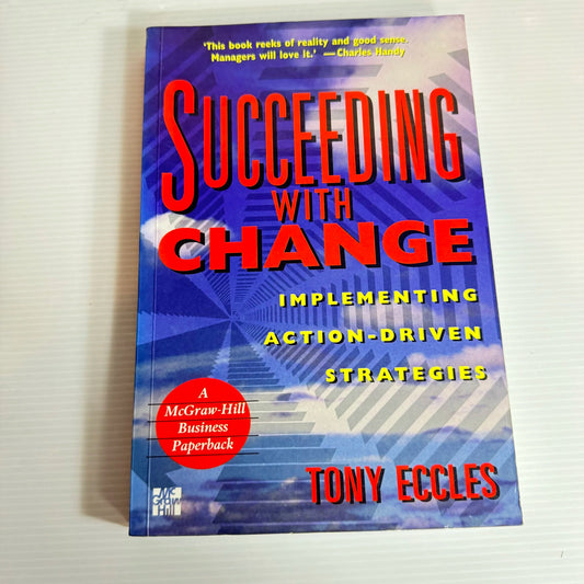 Succeeding with Change - Tony Eccles