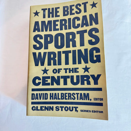 The Best American Sports Writing of The Century - David Halberstam Editor