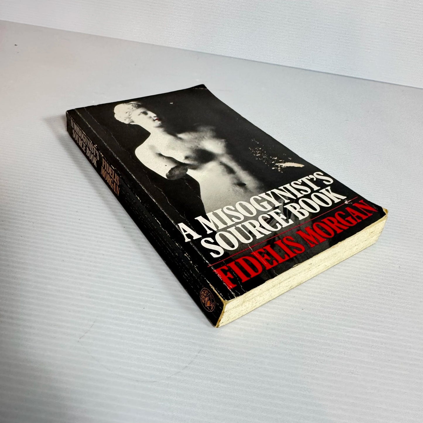 A Misogynist's Source Book - Fidelis Morgan (Vintage 1989)