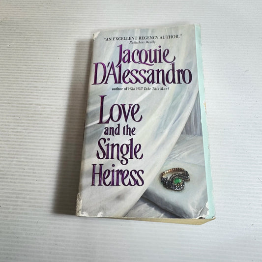 Love And The Single Heiress - Jacquie D'Alessandro