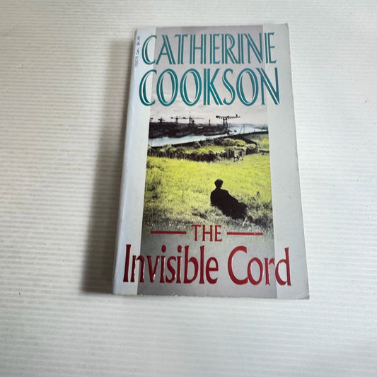 The Invisible Cord - Catherine Cookson