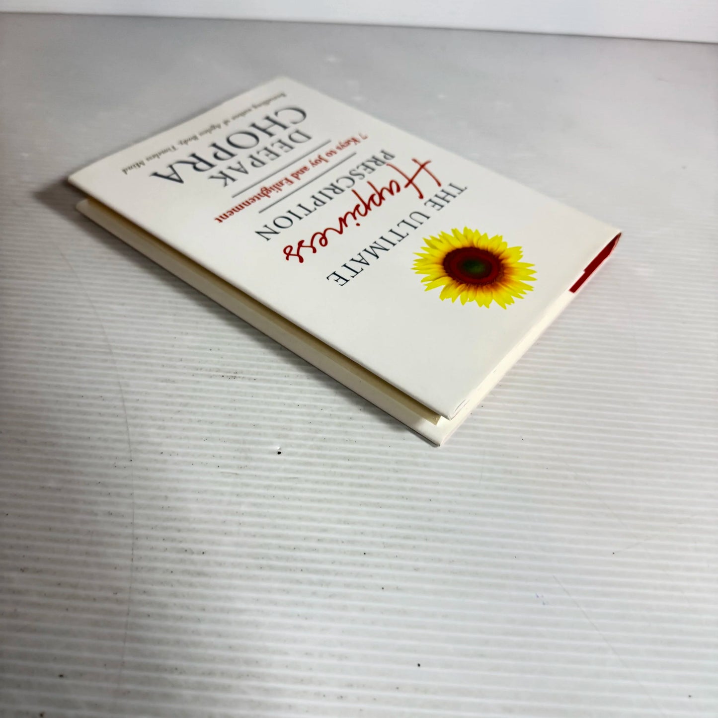 The Ultimate Happiness Prescription: 7 Keys To Joy And Enlightenment - Deepak Chopra